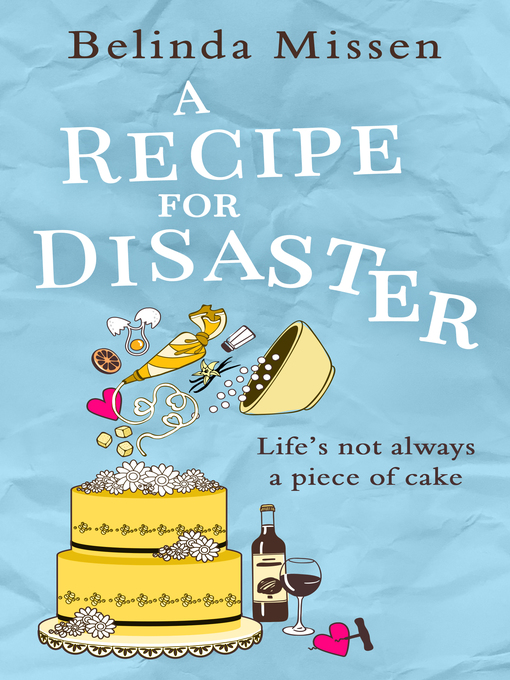 Title details for A Recipe for Disaster by Belinda Missen - Available